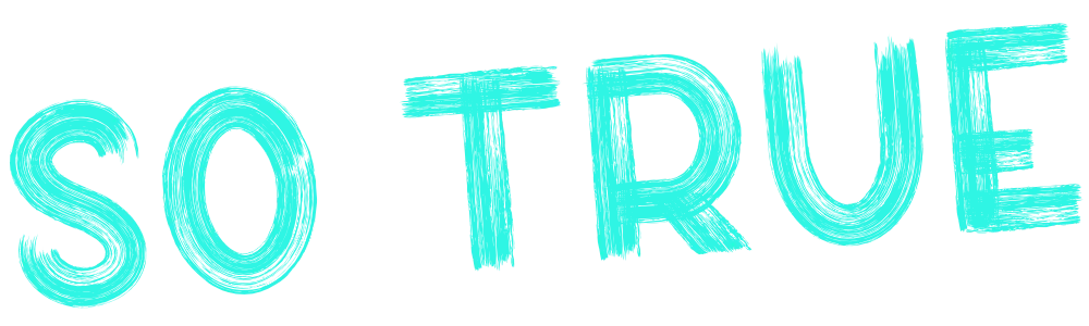 The Words SO TRUE in grunge brush font to establish creative attitude for Totally Digital marketing agency NZ in a bright neon aqua colour